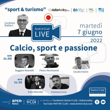 CS_06-06-2022_Calcio, sport e passione. Un nuovo appuntamento con Fantini Club Live.