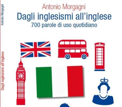 10-11 Luglio - Incontro con l'autore - Dagli inglesismi all'inglese - Antonio Morgagni 